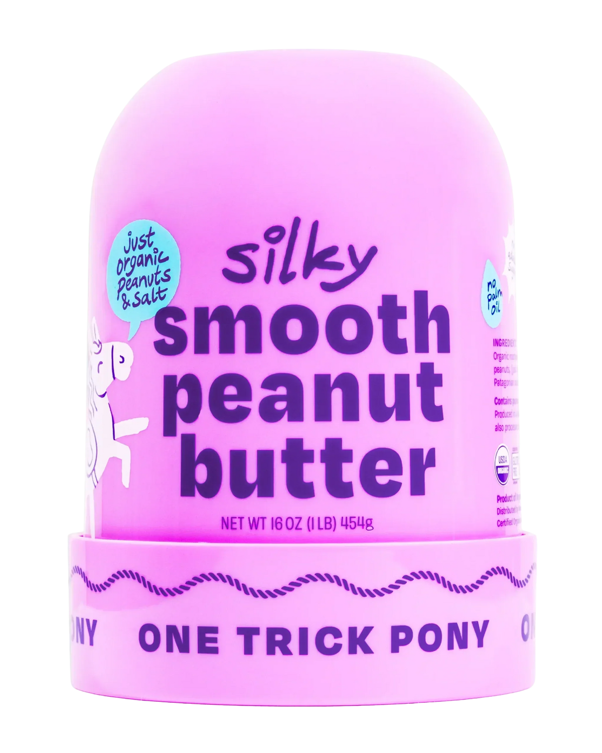 One Trick Pony Organic Silky Smooth Peanut Butter / 454g
